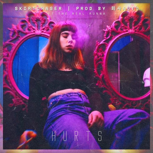 Skirtchaser ft. The Real Runna | prod. by 회사AUTO - Hurts
