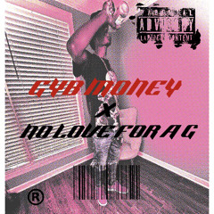 No love For a G X Gyb Fewson