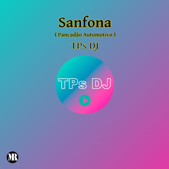 TPs DJ - Sanfona (Pancadão Automotivo)