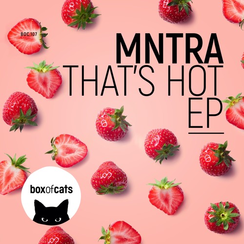 MNTRA - That's Hot feat. Mellisa Lori (Sammy Legs Remix)(BOC107)