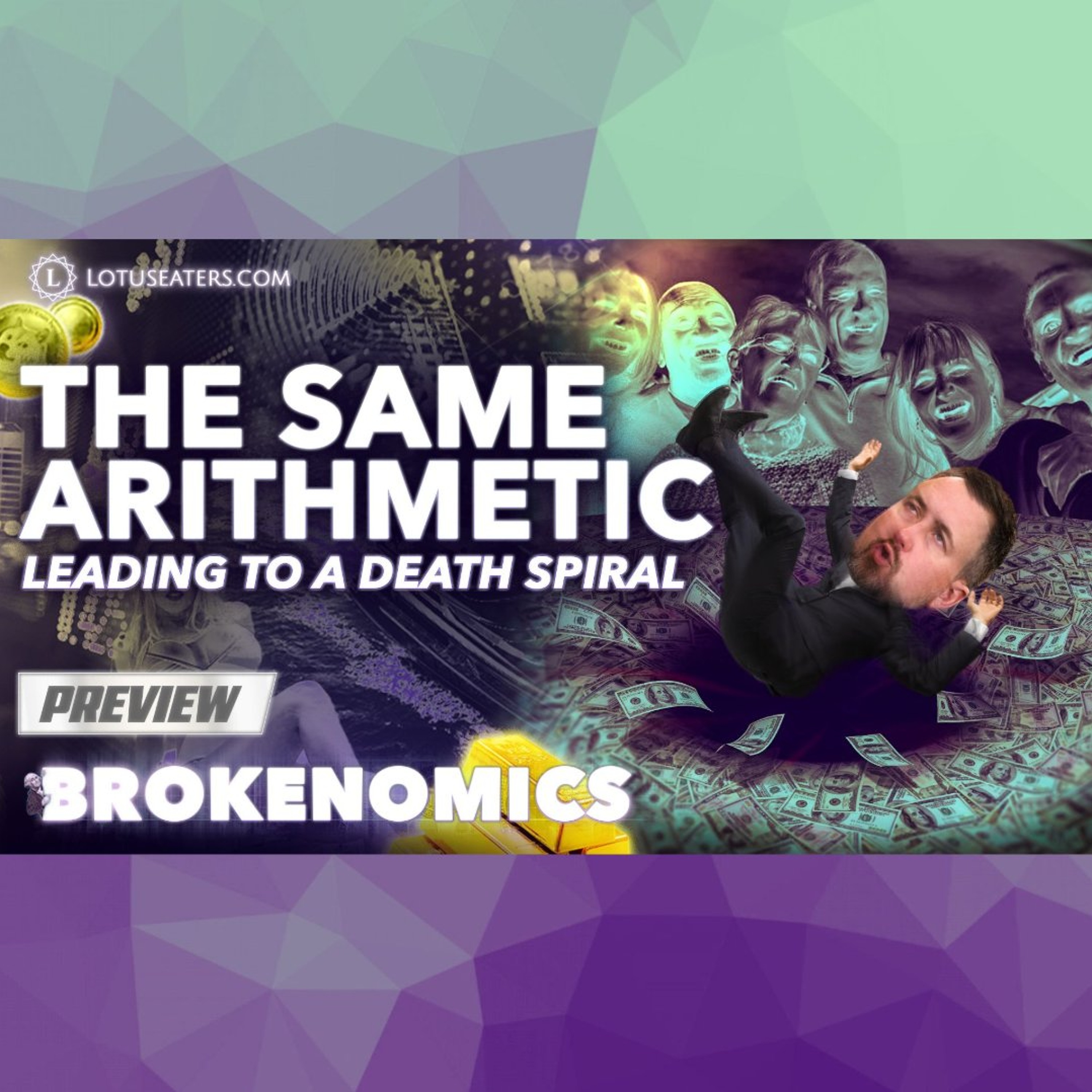 PREVIEW: Brokenomics | Western Financial Assumptions Are Obsolete