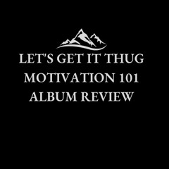 Thug Motivation 101