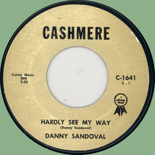 Danny Sandoval-Hardly see my way
