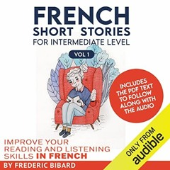 Get PDF French: Short Stories for Intermediate Level by  Frederic Bibard,Frederic Bibard,Mariem Noun