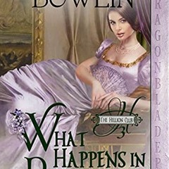 download EBOOK 📁 What Happens in Piccadilly (The Hellion Club Book 3) by  Chasity Bo