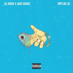 Hips Do Lie (Jake Eback and _Lil Hogie)