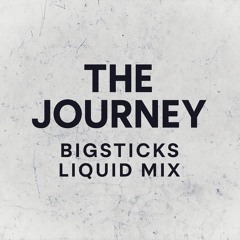 The Journey - Big Sticks Liquid Mix