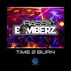 Bass Bomberz - Time To Burn [sample].mp3