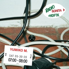 Yumiko M. ~ Radio Bonita ~ 5-30-20