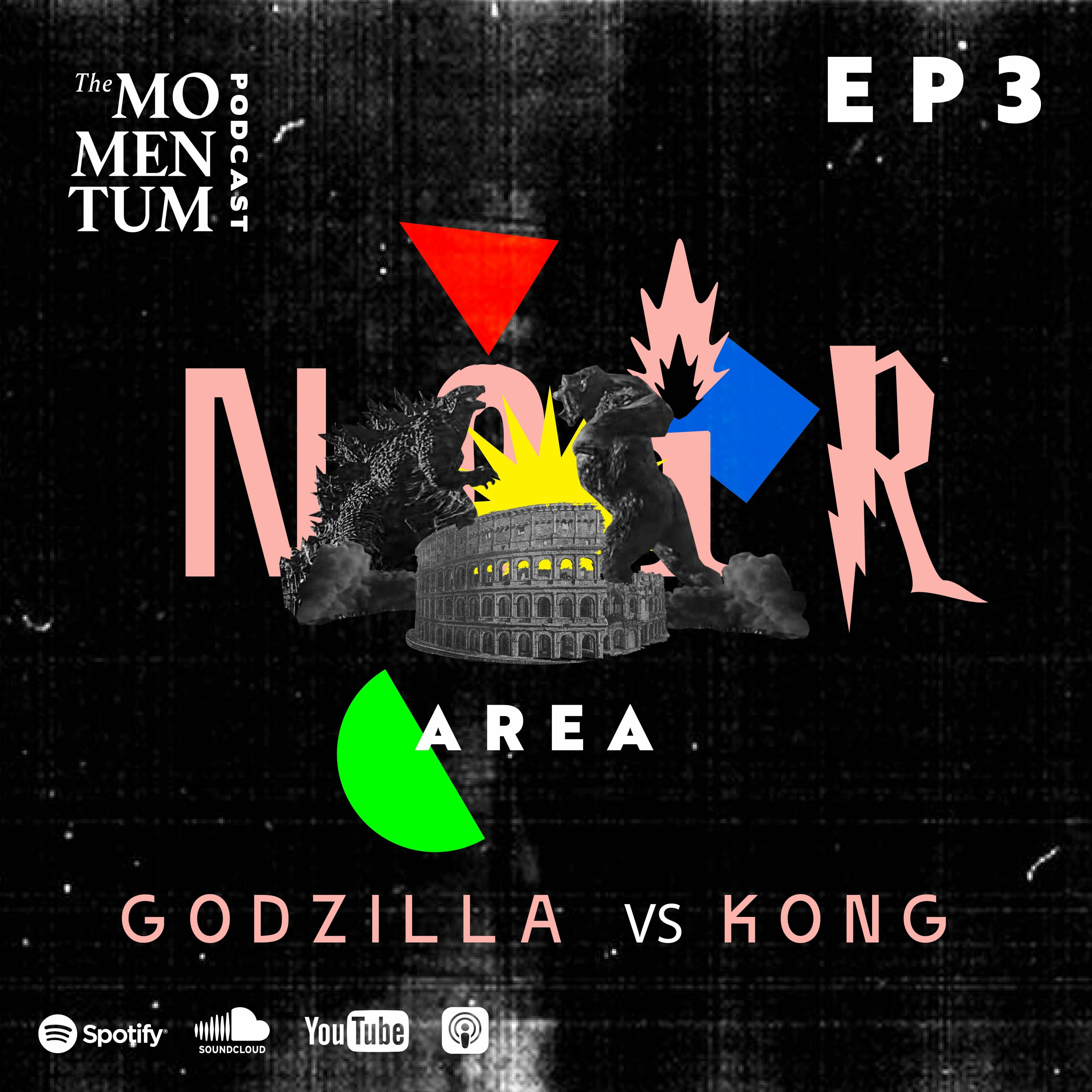 NOIR Area EP.3: Godzilla vs Kong ไคจูในหนังแฝงสัญญะอะไรเอาไว้บ้าง episode artwork