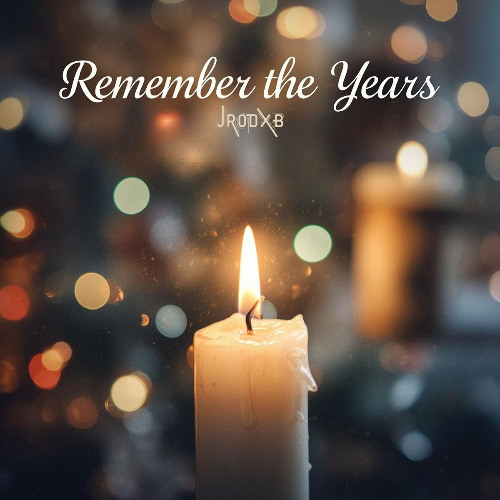 Stream Remember the Years by JRODXB | Listen online for free on SoundCloud