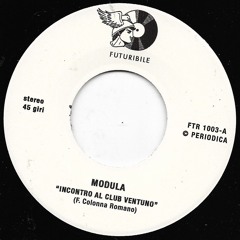 FTR1003 • Modula - "Incontro al Club Ventuno / L'Inseguimento"