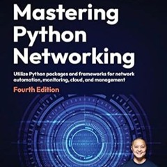 🥖(Online) PDF [Download] Mastering Python Networking Utilize Python packages and frameworks for