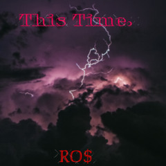 This Time. (Prod. Aegis Beats)