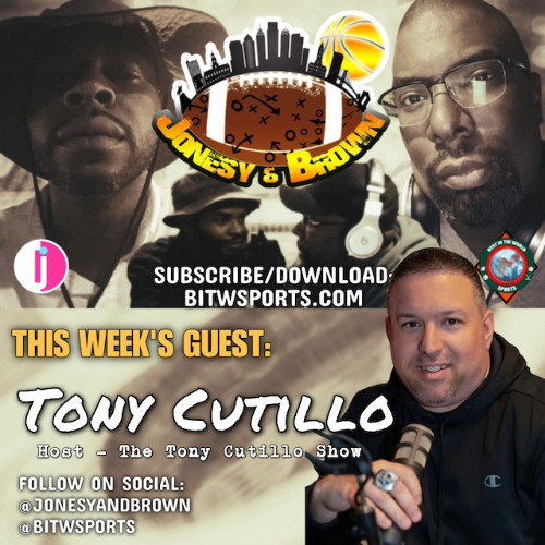 Jonesy & Brown Ep.90 - Eagles are WORLD CHAMPIONS!!!!!!!! Guest: Tony Cutillo