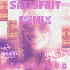 Satisfaction - High Budub Remix