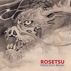 [READ] EPUB 💗 Rosetsu: Ferocious Brush by  Matthew McKelway &  Khanh Trinh EBOOK EPU