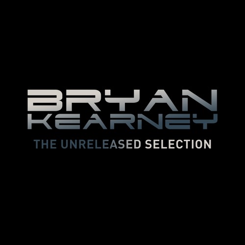 Bryan Kearney - The Unreleased Selection