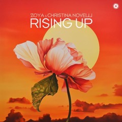 ZOYA x Christina Novelli - Rising Up (Steve Sunrise Remix)