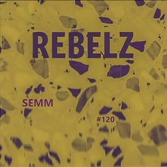 REBELZ - 120 - SEMM