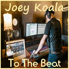 Joey Koala ft I Manic Alice - To The Beat