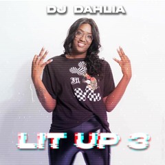 Dj Dahlia - The Mixtape - Lit up 3