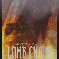 M2KEYZ & JSWERVO - LAMB CHOPS