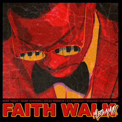 Mike Teezy - Faith Walk ft. Mission, Miles Minnick, Marc Stevens, CJ Emulous, & Scootie Wop
