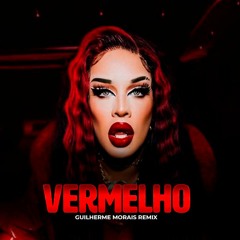 Gloria Groove - Vermelho (Guilherme Morais Remix) 2022