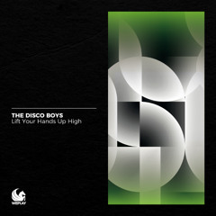 The Disco Boys - Lift Your Hands Up High