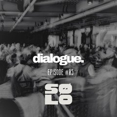 dialogue. #005 by SØLO