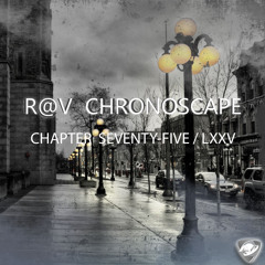ChronoScape Chapter Seventy-Five / LXXV