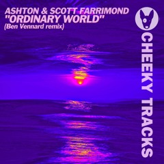 Ashton & Scott Farrimond - Ordinary World (Ben Vennard remix) - OUT NOW
