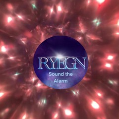RYEGN - Sound The Alarm