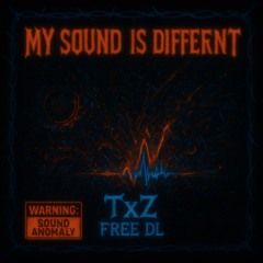 MY SOUND IS DIFFERENT