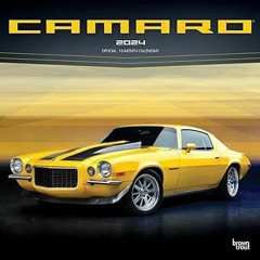 [Access] [PDF EBOOK EPUB KINDLE] Camaro OFFICIAL | 2024 12 x 24 Inch Monthly Square Wall Calend