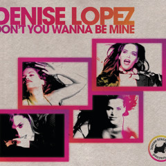 Don't You Wanna Be Mine (Original Clivilles & Cole Club Mix)