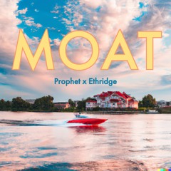 Moat (ft. Ethridge)