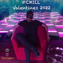 MY Valentine #CHILL 2022 #MixTapeMonday Week 154