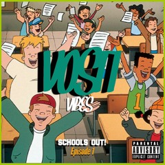 VOSTI VIBES (SCHOOLS OUT!) EPISODE 1