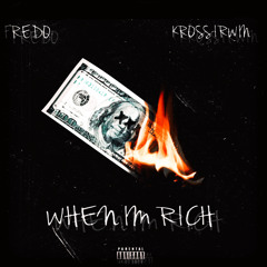 Fredo-When I’m Rich Ft Kross Irwin