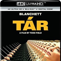 TAR 4K Disc Review (PETER CANAVESE) CELLULOID DREAMS THE MOVIE SHOW (SCREEN SCENE) 1-5-23