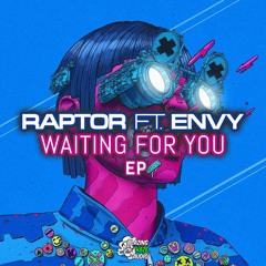 RAPTOR & ENVY - WAITING FOR YOU (FREE DOWNLOAD)