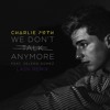We Don T Talk Anymore Feat Selena Gomez Lash Remix Mp3