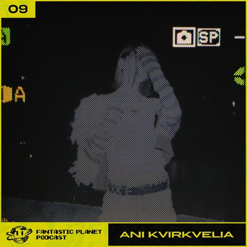 FANTASTIC MIX 009 - ANI KVIRKVELIA
