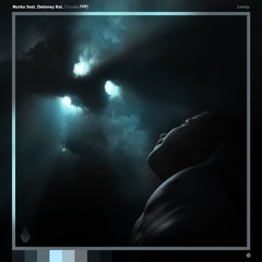Clouds (ft. Delaney Kai (VIP)