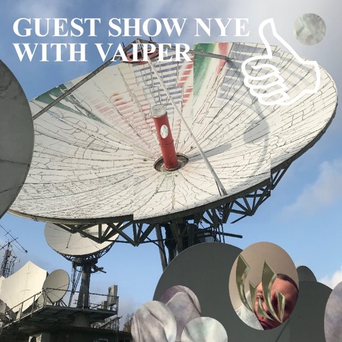 GUEST SHOW NYE WITH VAIPER