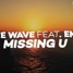 Wave Wave Missing U aNOMa Remix