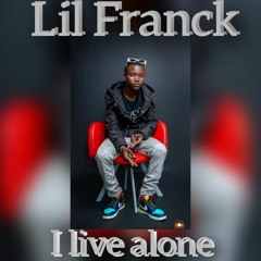 Lil Franck - I live alone
