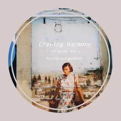 Craving Harmony (Original Mix)